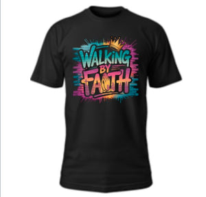 Walking By Faith T-Shirt