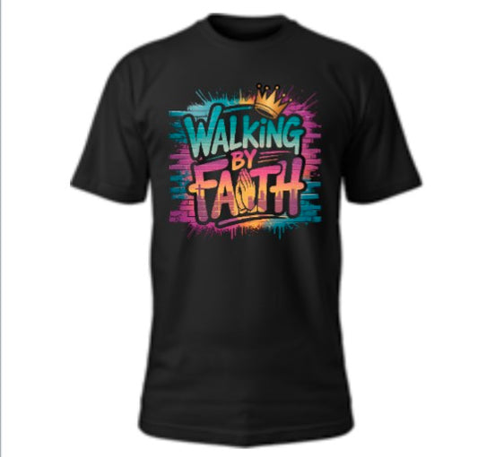 Walking By Faith T-Shirt